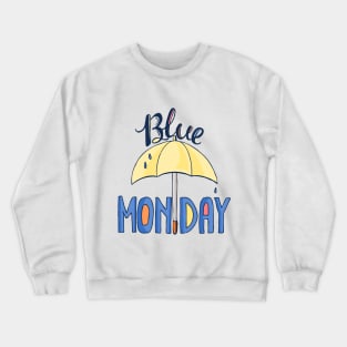 Blue Monday Crewneck Sweatshirt